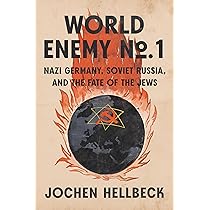 World Enemy No. 1: Nazi Germany, Soviet Russia, and the Fate of
